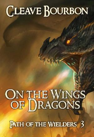 [Path of the Wielders 03] • On the Wings of Dragons